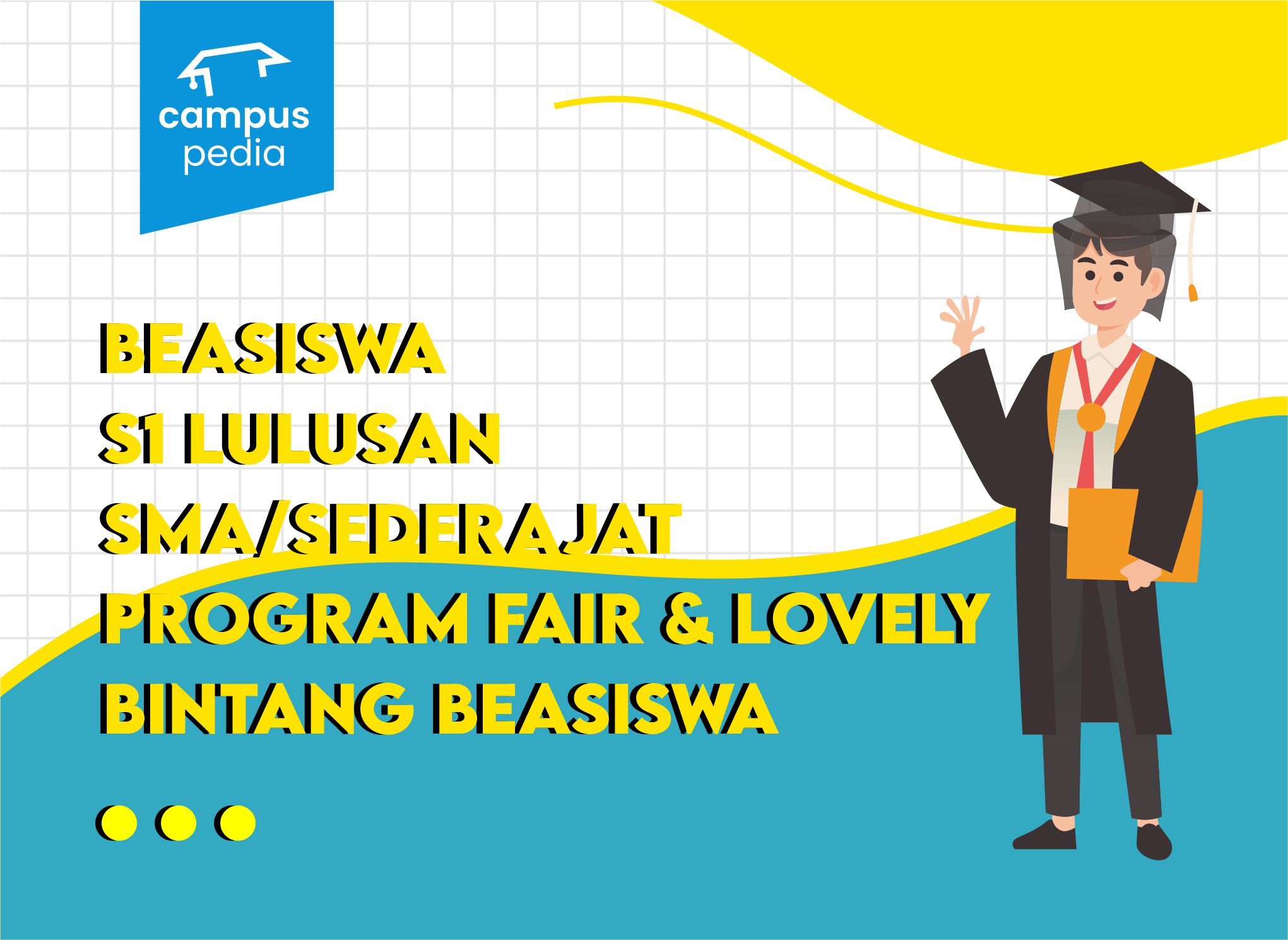 Beasiswa S1 Lulusan SMA/sederajat Program Fair &amp; Lovely