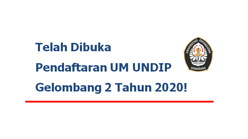 Telah Dibuka Pendaftaran Jalur Mandiri UNDIP Gelombang 2 ...