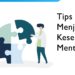 Tips Menjaga Kesehatan Mental