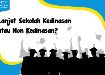 Lanjut Perguruan Tinggi Kedinasan atau Negeri?
