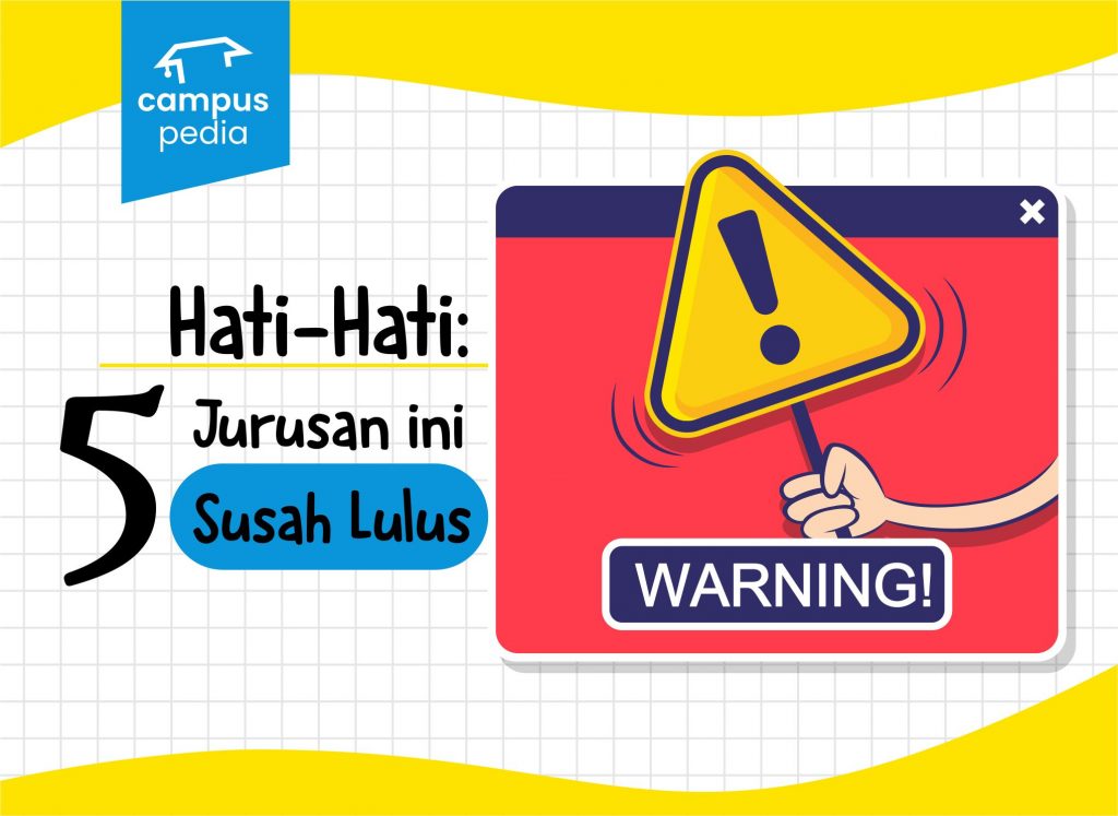 Hati Hati 5 Jurusan Ini Susah Lulus Campuspedia News
