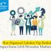 Ikut Organisasi? Lakukan Tips Berikut Supaya Kamu Lebih Merasakan Manfaatnya!