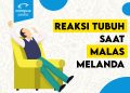 Reaksi Tubuh Saat Rasa Malas Melanda