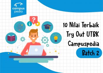 10 Nilai Terbaik Try Out UTBK Campuspedia Batch 2