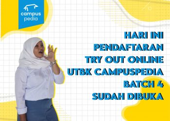 Hari Ini Pendaftaran Try Out Online UTBK Campuspedia Batch 4 Dibuka.