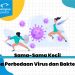 Sama-Sama Kecil, Apa Perbedaan Virus dan Bakteri?