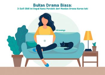 Bukan Drama Biasa, 3 Soft Skill ini Dapat Kamu Peroleh dari Nonton Drama Korea loh!