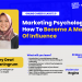 Kenali Lebih Dalam Target Pasar Dengan Marketing Psychology